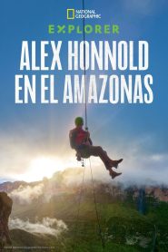 Explorer Alex Honnold en el Amazonas