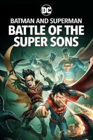 Batman y Superman La batalla de los Super hijos