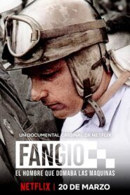 Fangio El hombre que domaba las máquinas