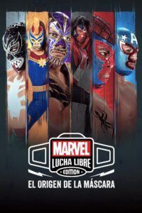 Marvel Lucha Libre Edition El origen de la máscara Temporada 1