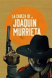 La Cabeza de Joaquín Murrieta Temporada 1
