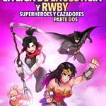 Liga de la Justicia x RWBY Superhéroes y Cazadores Parte 2