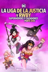 Liga de la Justicia x RWBY Superhéroes y Cazadores Parte 2